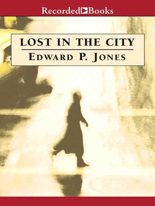 Title details for Lost in the City by Edward P. Jones - Available